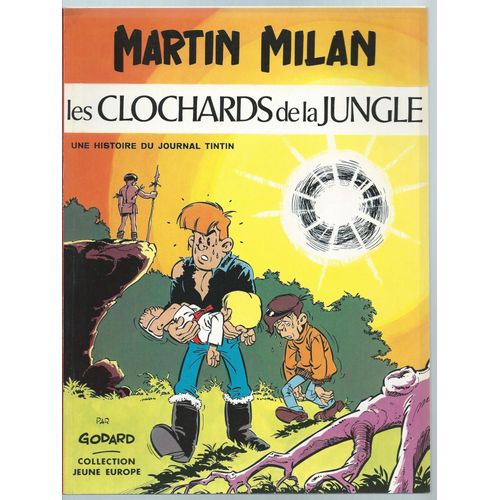 [ Collection Jeune Europe ] Martin Milan : Les Clochards De La Jungle