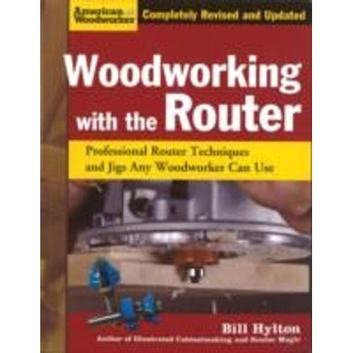 Woodworking With The Router