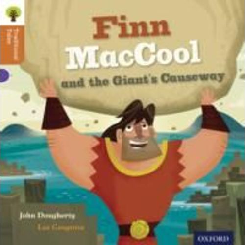 Oxford Reading Tree Traditional Tales: Level 8: Finn Maccool And The Giant's Causeway