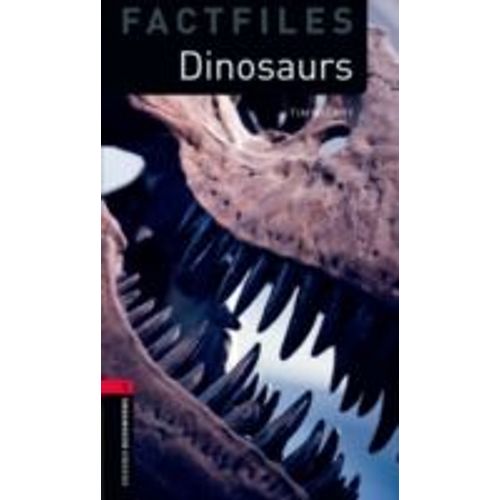 Oxford Bookworms Library Factfiles: Dinosaurslevel 3