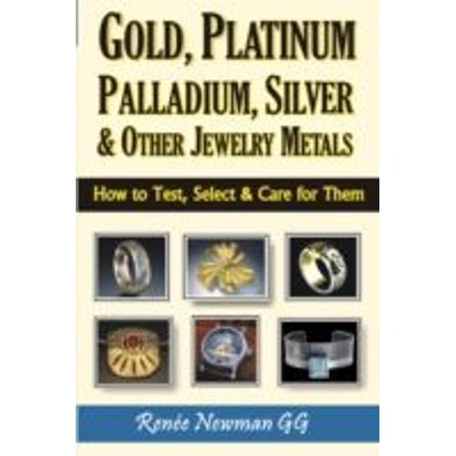 Gold, Platinum, Palladium, Silver & Other Jewelry Metals