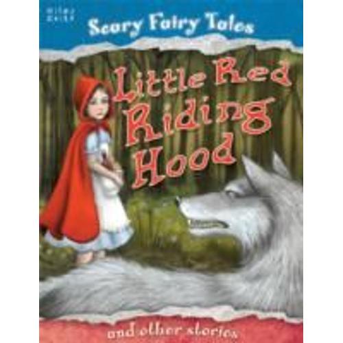 Little Red Riding Hood And Other Stories. Editor, Belinda Gallagher (Scary Fairy Tales)