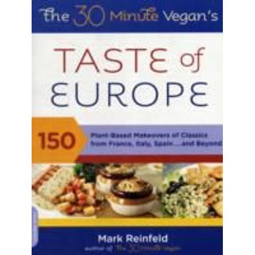 The 30-Minute Vegan's Taste Of Europe