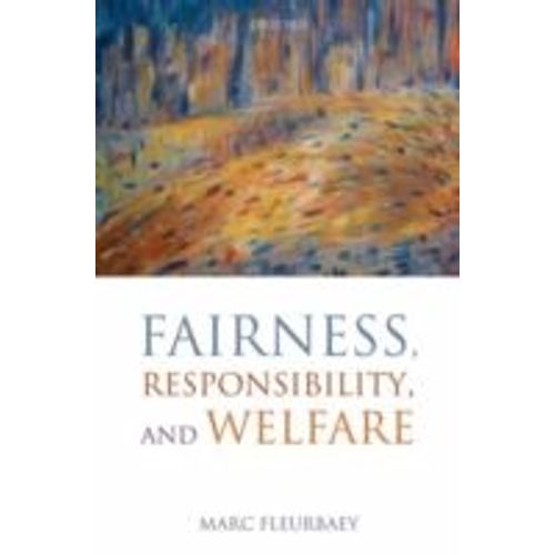 Fairness, Responsibility, And Welfare