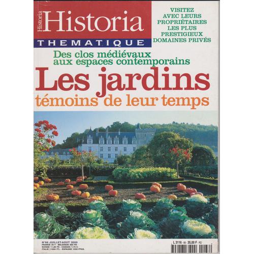 Historia Thematique N°66 Les Jardins Témoins De Leur Temps Des Clos Mediévaux Aux Espaces Contempora