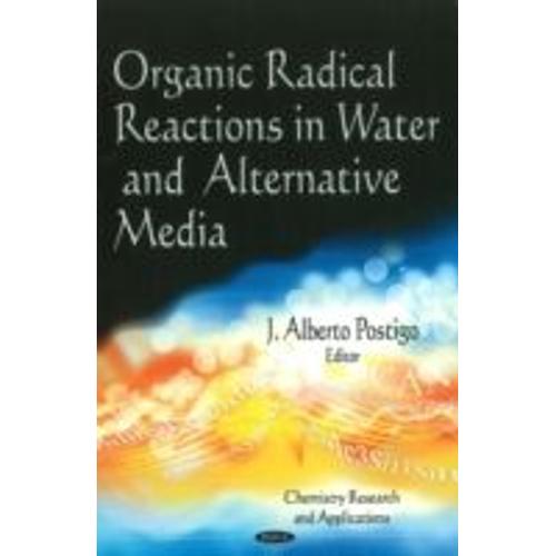 Organic Radical Reactions In Water & Alternative Media