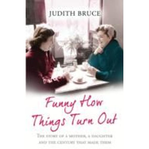 Bruce, J: Funny How Things Turn Out