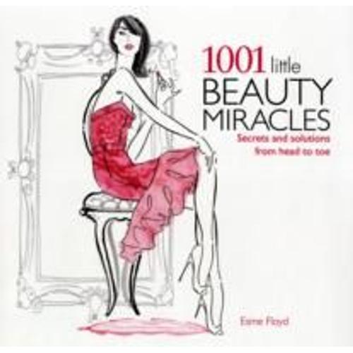 1001 Little Beauty Miracles