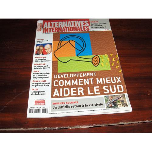 Alternatives Internationales  N° 47 : Comment Mieux Aider Le Sud