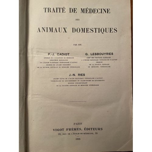 Traité De Médecine Des Animaux Domestiques  Cadiot 1925 Chez Vigot Paris 968 Pages