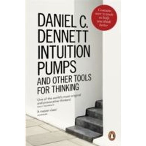 Intuition Pumps And Other Tools For Thinking