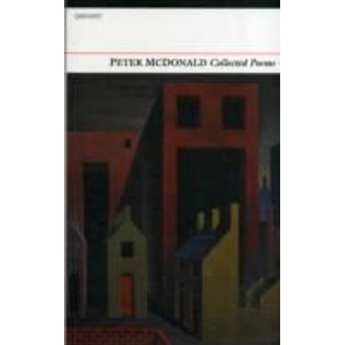 Collected Poems: Peter Mcdonald