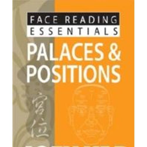 Face Reading Essentials -- Palaces & Positions