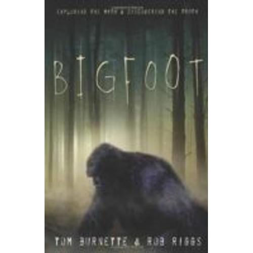 Bigfoot: Exploring The Myth & Discovering The Truth