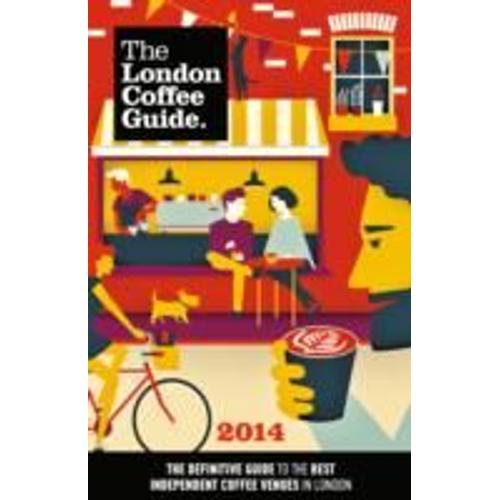 Allegra Strategies: London Coffee Guide 2014