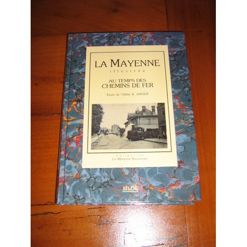La Mayenne Illustrée Au Temps Des Chemins De Fer