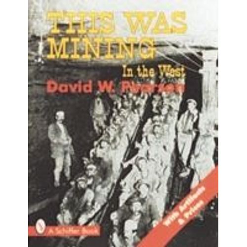 This Was Mining In The West