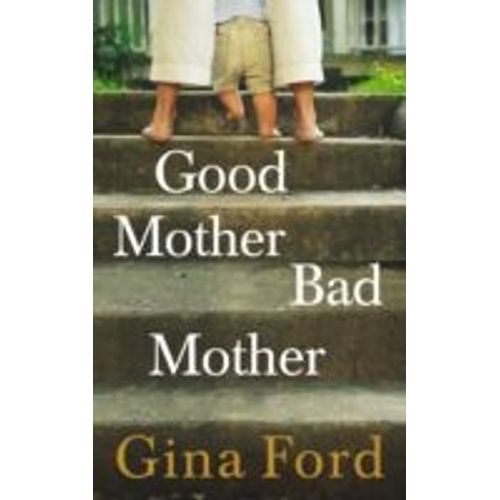 Good Mother, Bad Mother