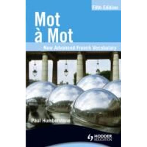 Mot A Mot : New Advanced French Vocabulary - 5th Edition