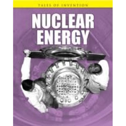 Oxlade, C: Nuclear Energy