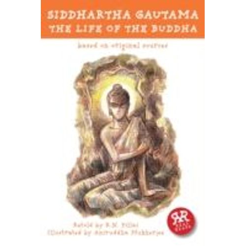 Siddhartha Gautama: The Life Of The Buddha