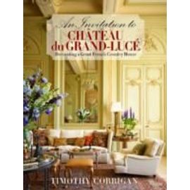 An Invitation To Chateau Du Grand-Luce