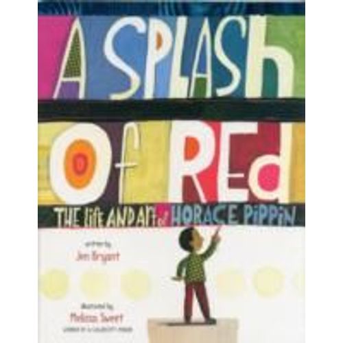 A Splash Of Red: The Life And Art Of Horace Pippin