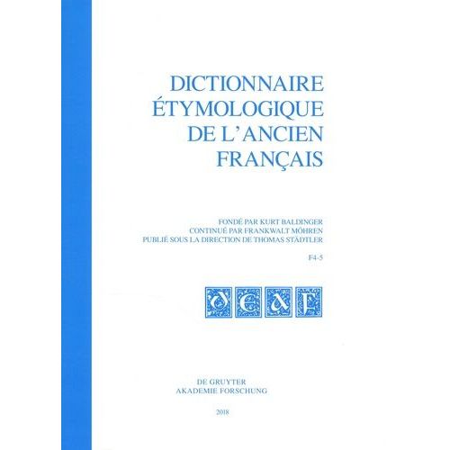 Dictionnaire Étymologique De L'ancien Français - F 4-5