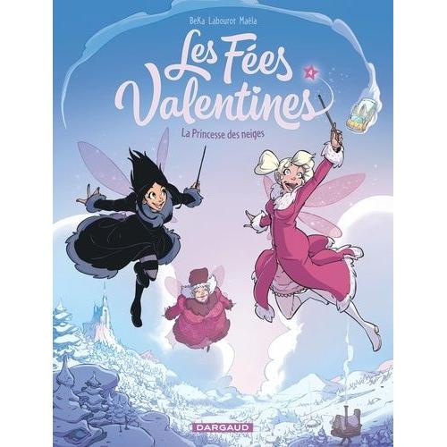 Les Fées Valentines Tome 4 - La Princesse Des Neiges