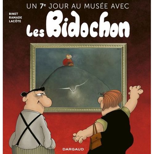 Un 7e Jour Au Musée Avec Les Bidochon