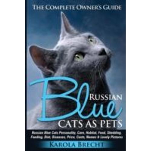 Russian Blue Cats As Pets. Personality, Care, Habitat, Feeding, Shedding, Diet, Diseases, Price, Costs, Names & Lovely Pictures. Russian Blue Cats Com