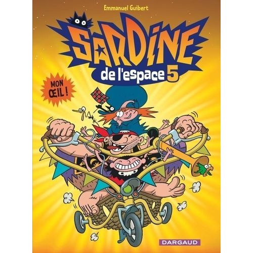 Sardine De L'espace Tome 5 - Mon Oeil !