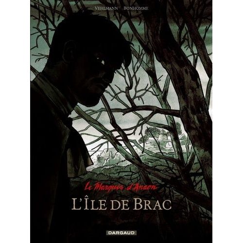 Le Marquis D'anaon Tome 1 - L'ile De Brac
