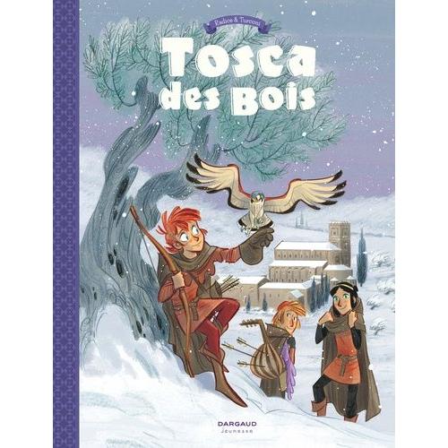 Tosca Des Bois Tome 2 - Complots, Fuites, Secrets Et Enlèvements