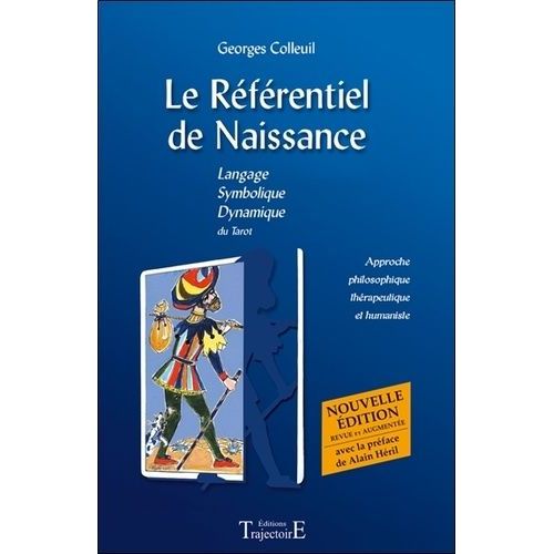Le Référentiel De Naissance - Langage Symbolique Dynamique Du Tarot