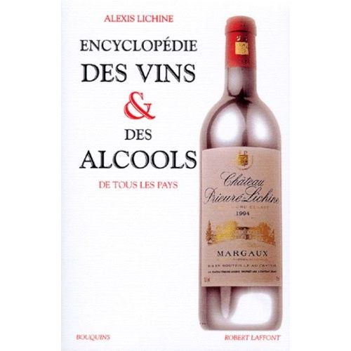 Encyclopédie Des Vins Et Des Alcools De Tous Les Pays