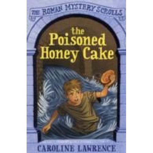 The Roman Mystery Scrolls: The Poisoned Honey Cake