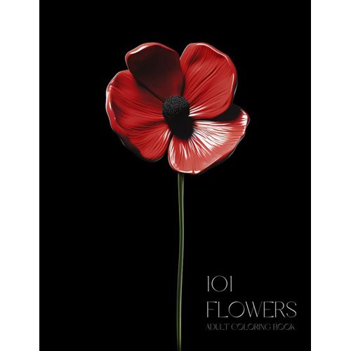101 Flowers Adult Coloring Book: Beautiful Blooming Flowers On Black Background, Relaxing And Stress Relieving Coloring Pages (Black Background Coloring Books - For Your Colors To Pop!)   de Coloring Squad, TR  Format Broch 