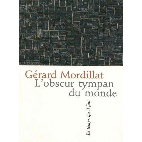 L'obscur Tympan Du Monde