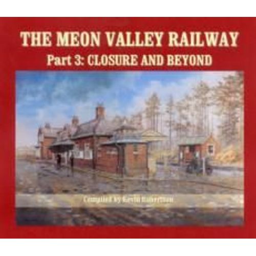 The Meon Valley Railway, Part 3: Closure And Beyond