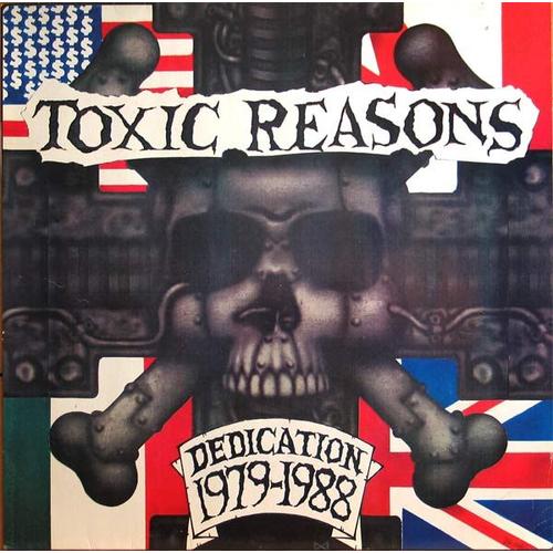 Toxic Reasons Dedication 1979-1988