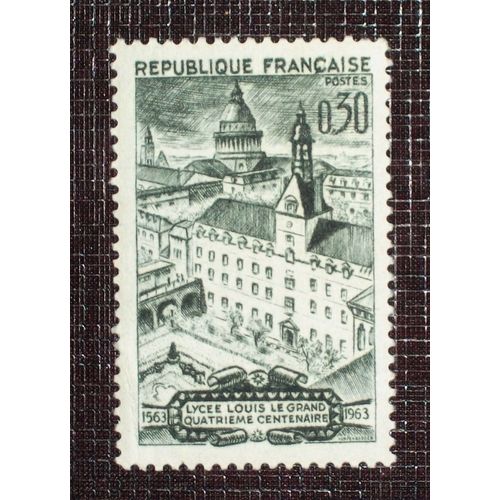 France N° 1388 Neuf Sans Charnière De 1963 - 30c « 4ieme Centenaire Du Lycée Louis Le Grand, À Paris » 
