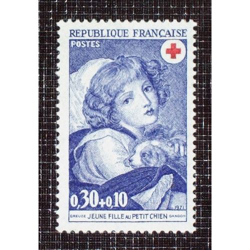 France N° 1700 Neuf Sans Charnière De 1971 - 30c+10c « Jeune Fille Au Petit Chien », Oeuvre De Greuze (Croix-Rouge) 