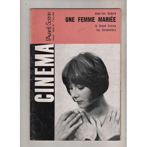 Cinema Collection L Avant Scène , Jean Luc Godard, Une Femme Mariée  Mensuel N 46 ; 1965