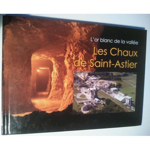 Les Chaux De Saint-Astier L'or Blanc De La Vallée 2013 