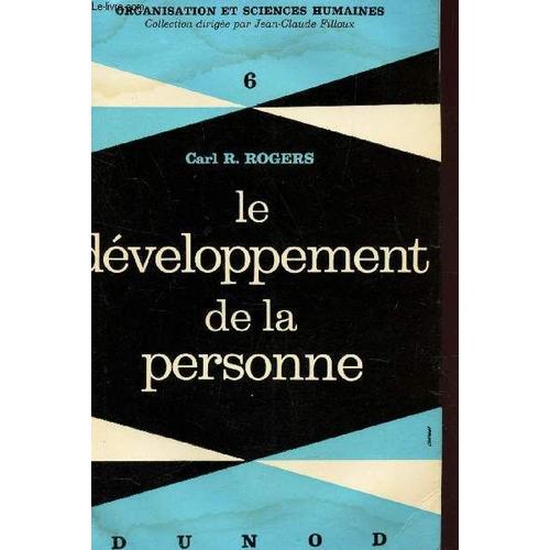 Le Developpement De La Personne / Tome 6 De La Collection Organisation Et Sciences Humaines.