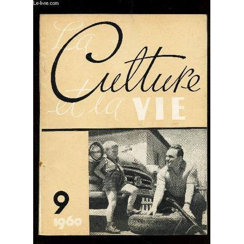 La Culture Et La Vie - N°9 - 1960 / La Vaisseau Cosmique Est Revenu A Bon Port / A Pas De Géant / Au Pilori De L'histoire / Le Procès Vu Par De Juristes Etrangers /  Le Grand Nord Sovietique ...