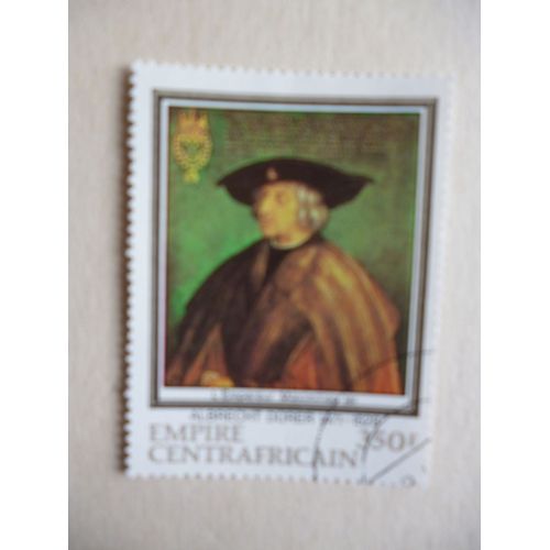 Timbre " Empire Centrafricain: Albrecht Dürer:L'empereur Maximilien Ier".