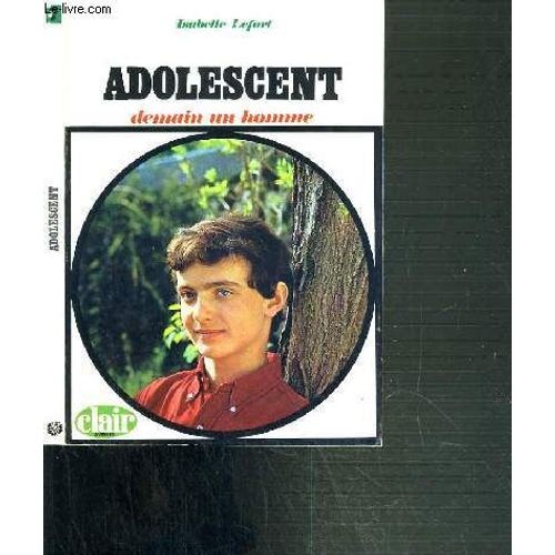 Adolescent Demain Un Homme / Collection Clair Avenir
