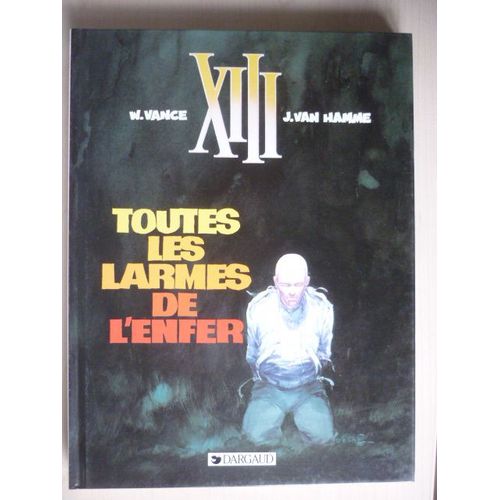 Xiii Tome 3 - Toutes Les Larmes De L'enfer